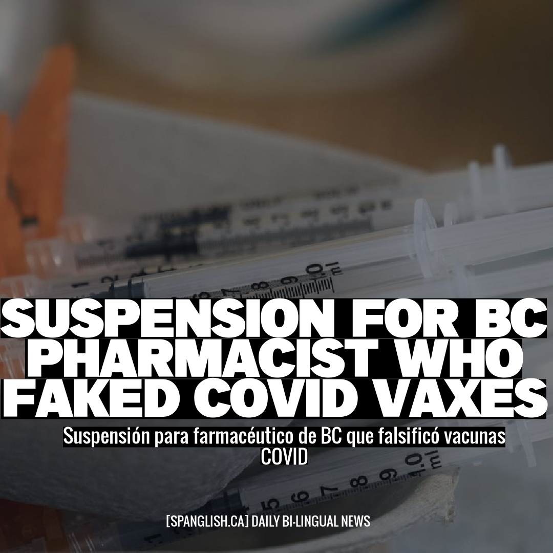 Suspension for BC Pharmacist Who Faked COVID Vaxes
