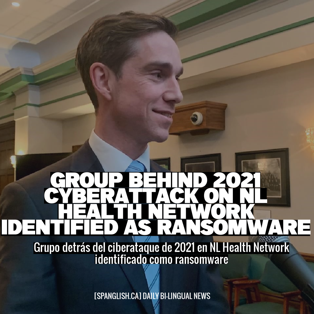 Group Behind 2021 Cyberattack on NL Health Network Identified as Ransomware