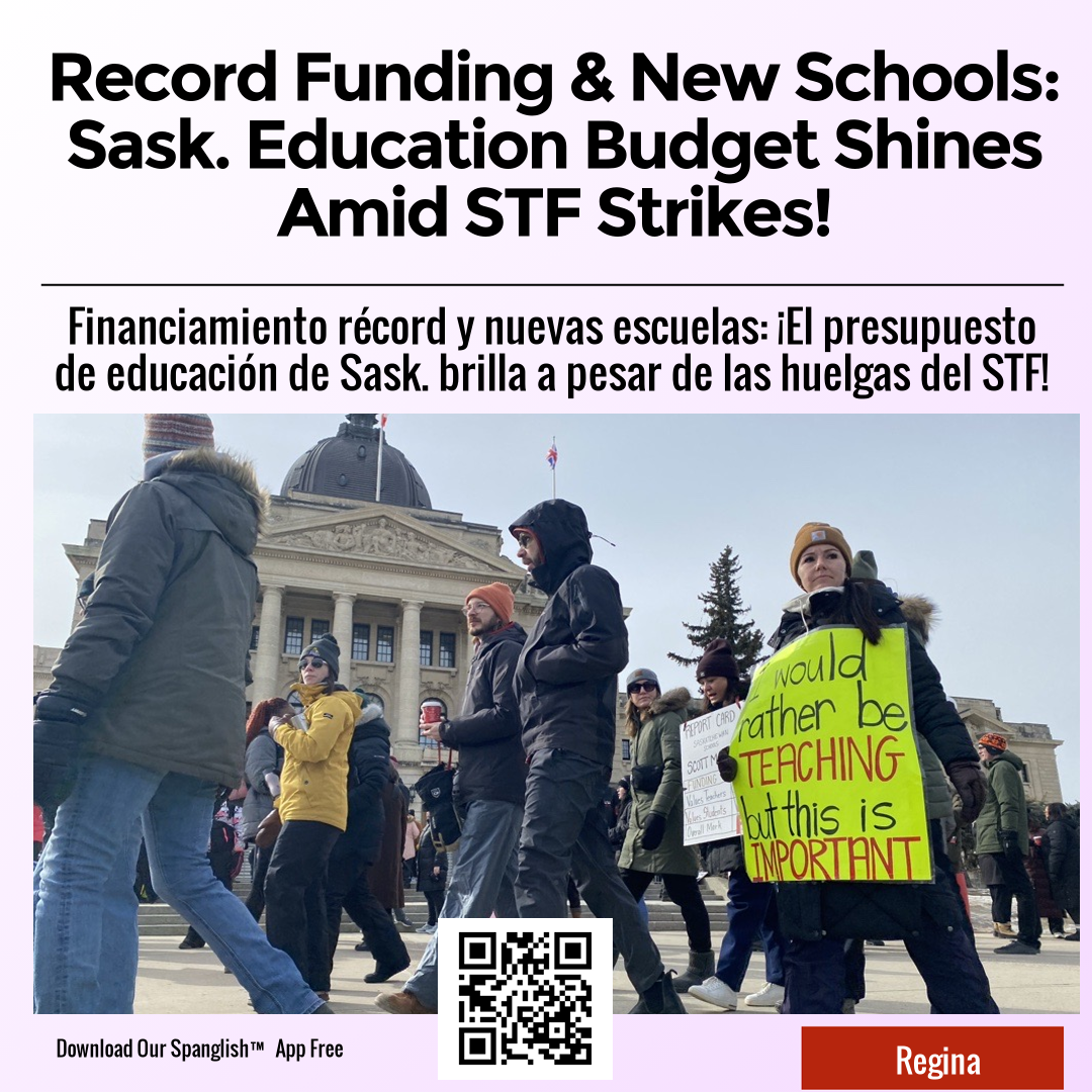 Record Funding & New Schools: Sask. Education Budget Shines Amid STF Strikes!