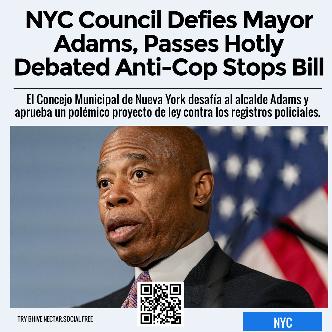 NYC Council Defies Mayor Adams, Passes Hotly Debated Anti-Cop Stops Bill