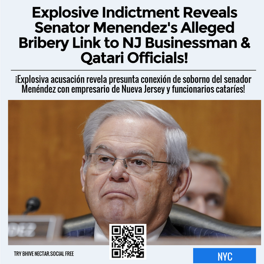 Explosive Indictment Reveals Senator Menendez's Alleged Bribery Link to NJ Businessman & Qatari Officials!