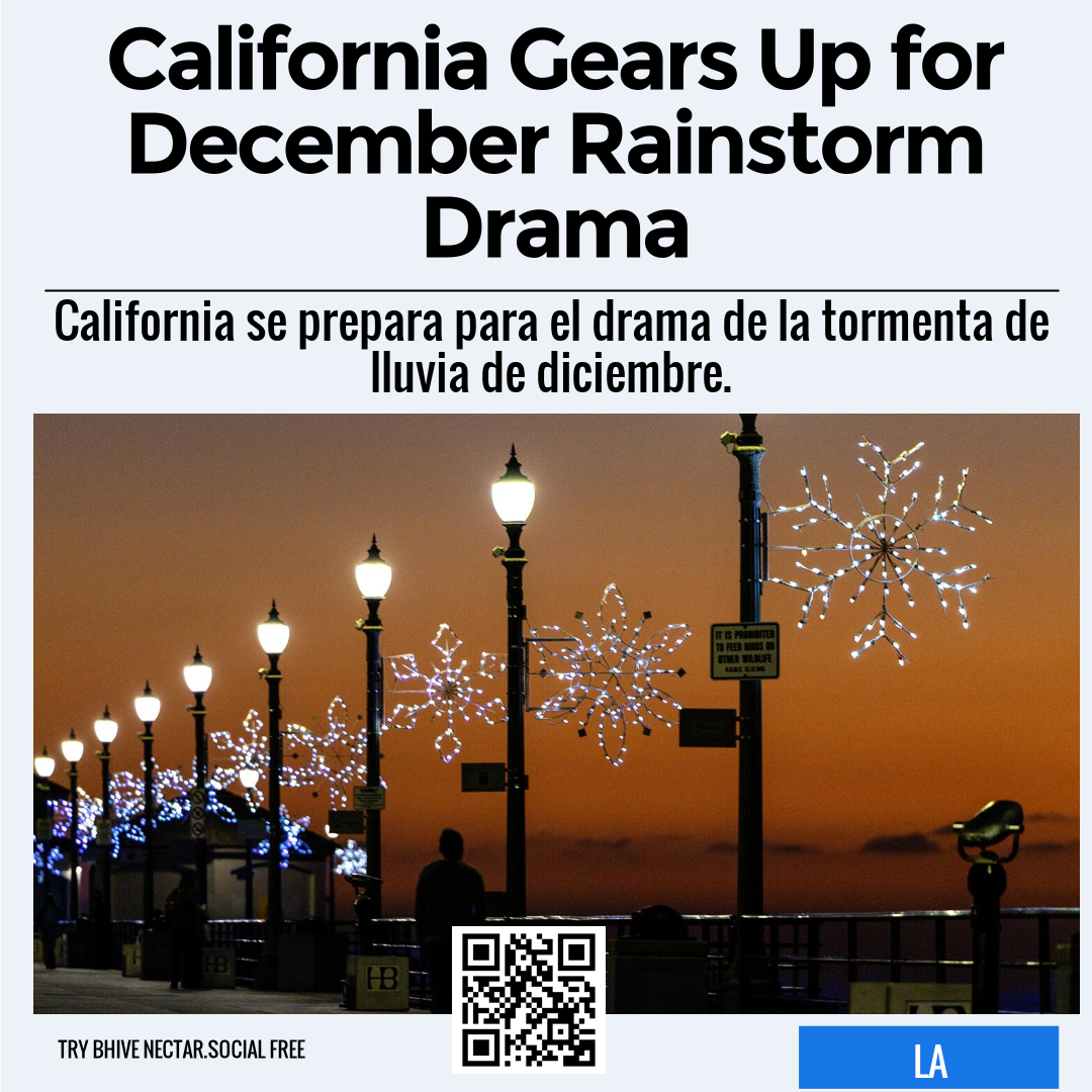 California Gears Up for December Rainstorm Drama