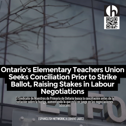 Ontario's Elementary Teachers Union Seeks Conciliation Prior to Strike Ballot, Raising Stakes in Labour Negotiations