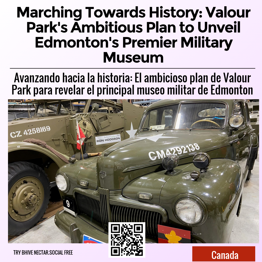 Marching Towards History: Valour Park's Ambitious Plan to Unveil Edmonton's Premier Military Museum