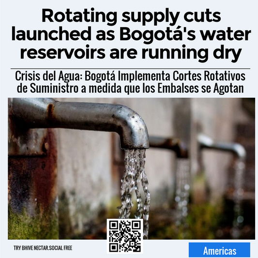 Rotating supply cuts launched as Bogotá's water reservoirs are running dry