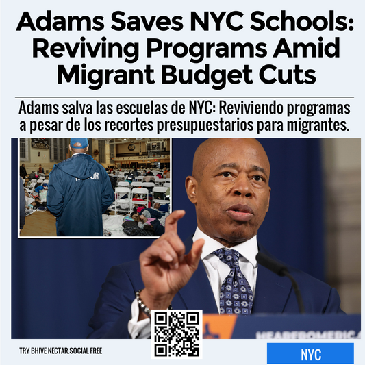 Adams Saves NYC Schools: Reviving Programs Amid Migrant Budget Cuts