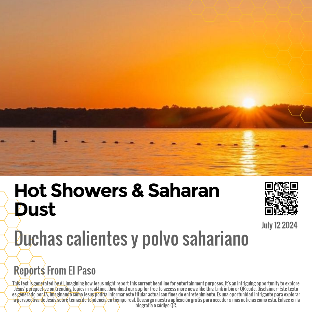 Hot Showers & Saharan Dust