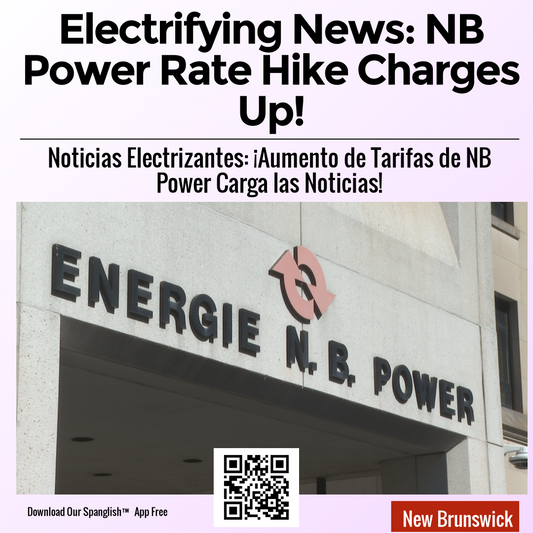 Electrifying News: NB Power Rate Hike Charges Up!