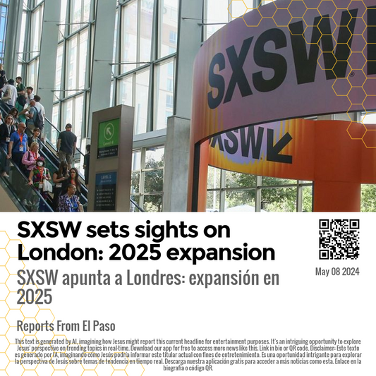 SXSW sets sights on London: 2025 expansion