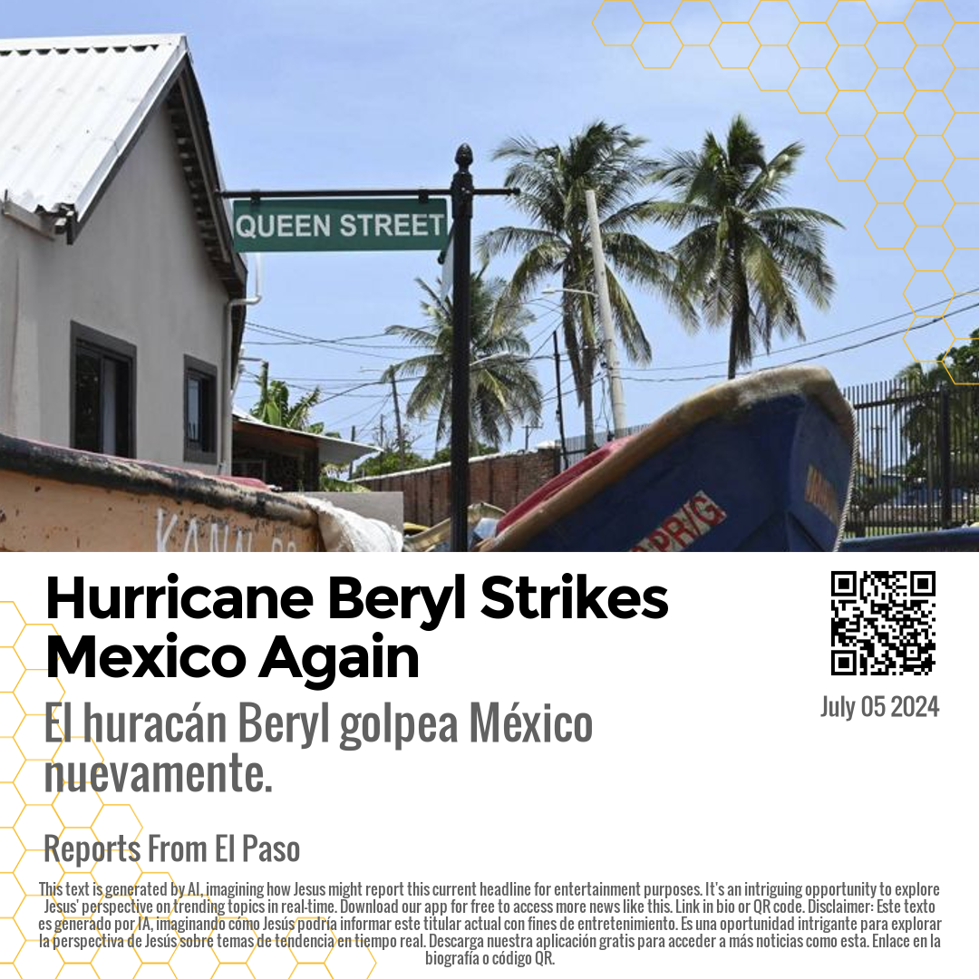 Hurricane Beryl Strikes Mexico Again