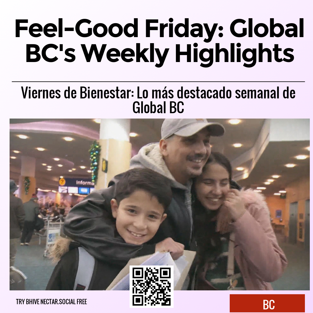 Feel-Good Friday: Global BC's Weekly Highlights