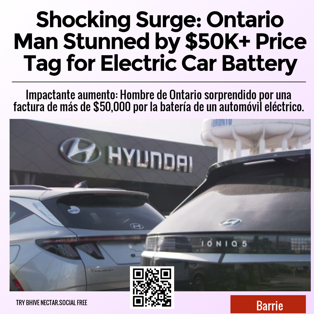 Shocking Surge: Ontario Man Stunned by $50K+ Price Tag for Electric Car Battery