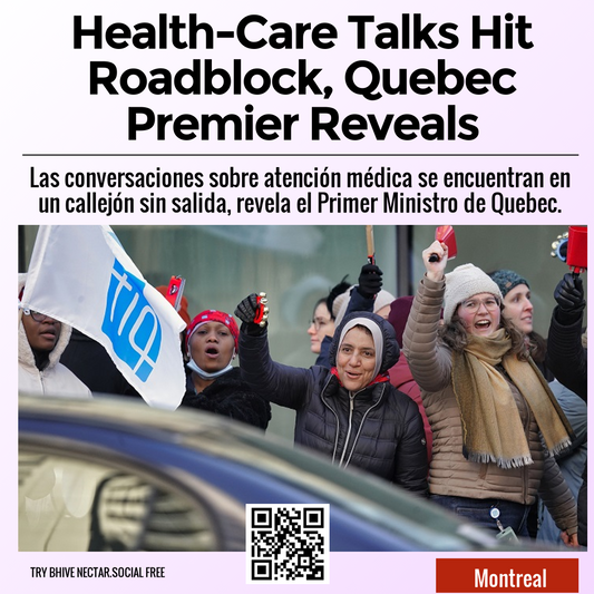 Health-Care Talks Hit Roadblock, Quebec Premier Reveals