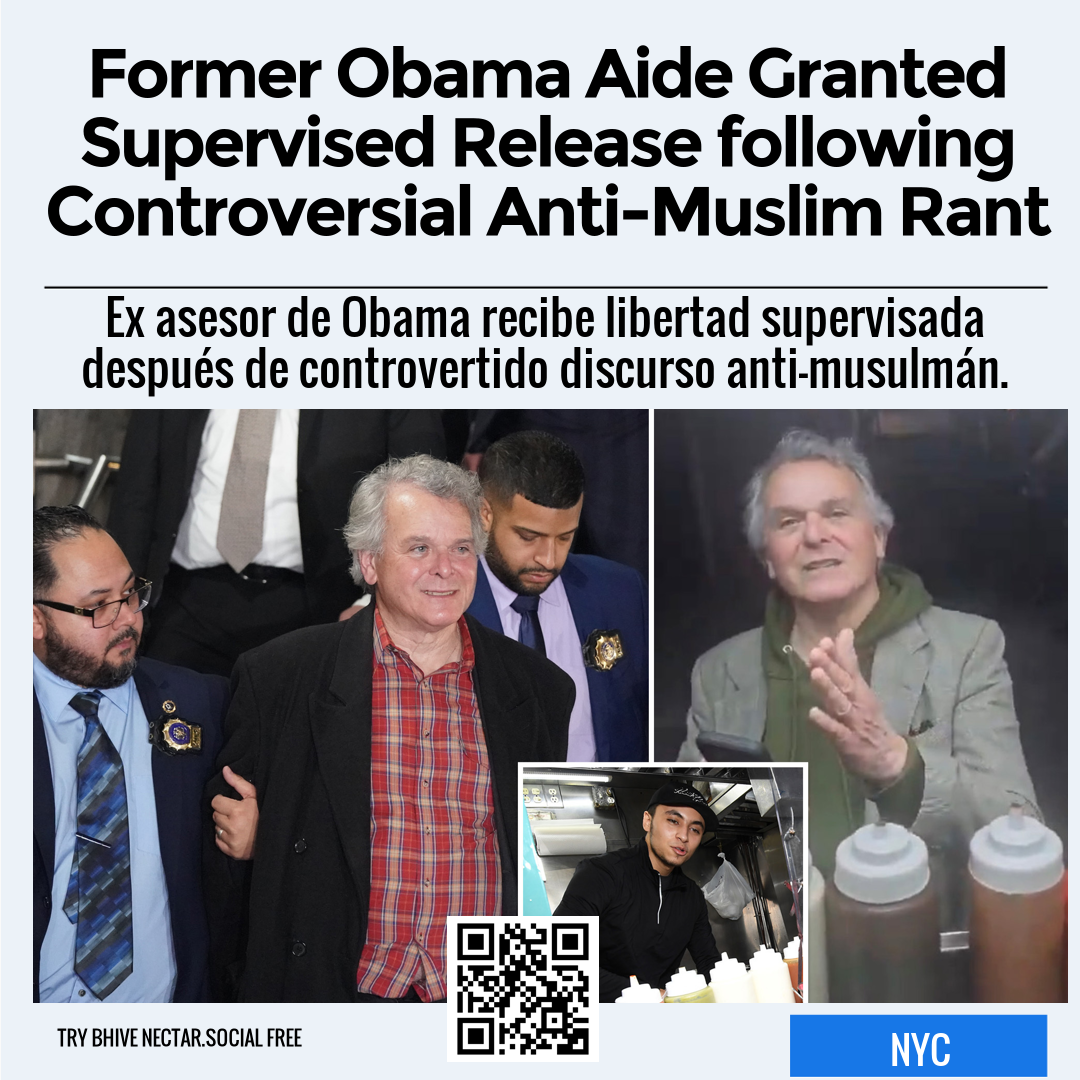 Former Obama Aide Granted Supervised Release following Controversial Anti-Muslim Rant