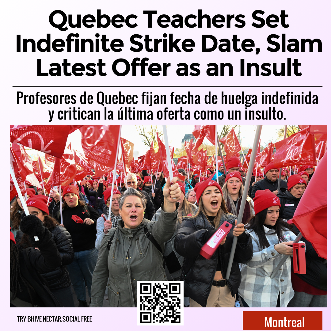 Quebec Teachers Set Indefinite Strike Date, Slam Latest Offer as an Insult