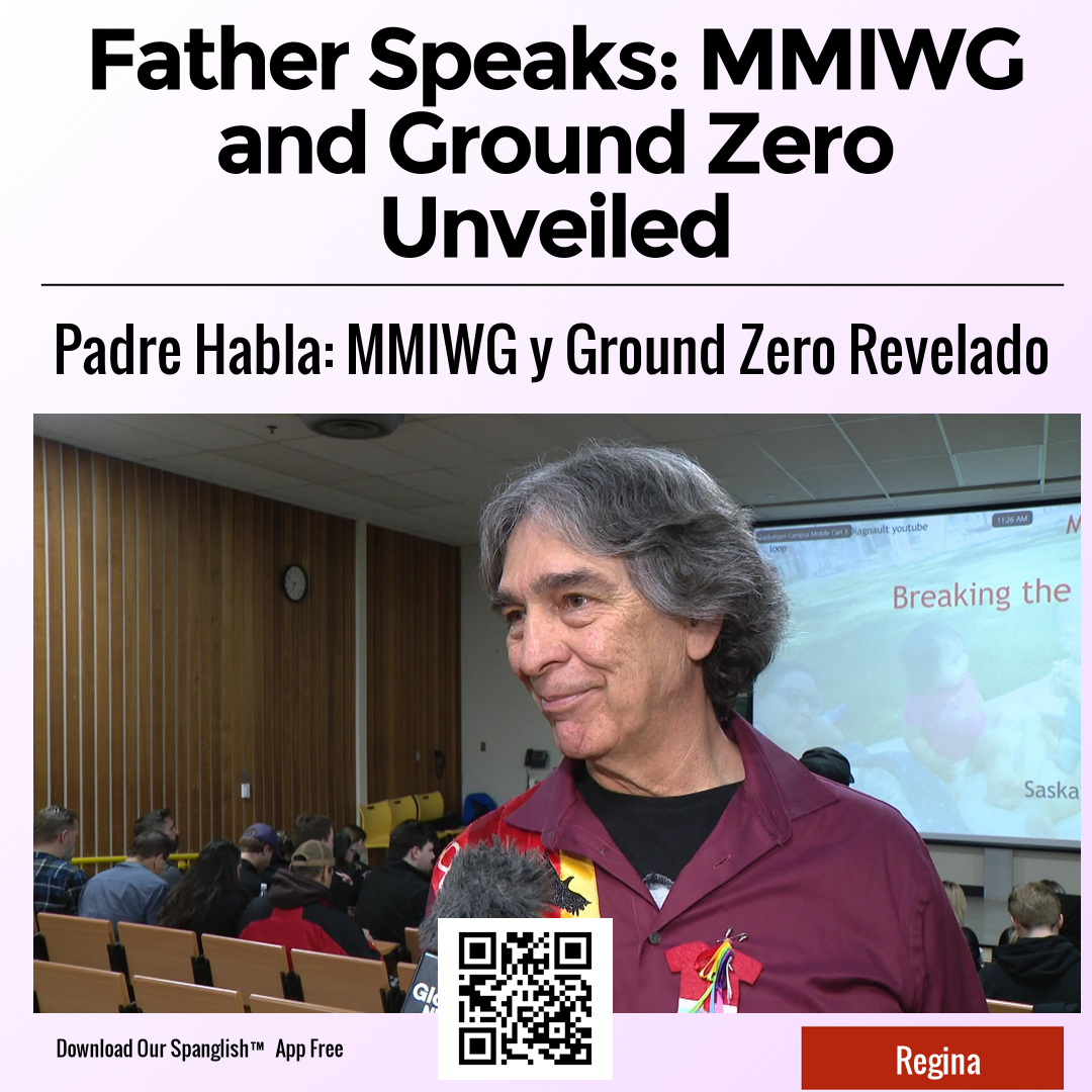 Father Speaks: MMIWG and Ground Zero Unveiled