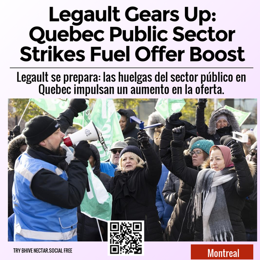 Legault Gears Up: Quebec Public Sector Strikes Fuel Offer Boost