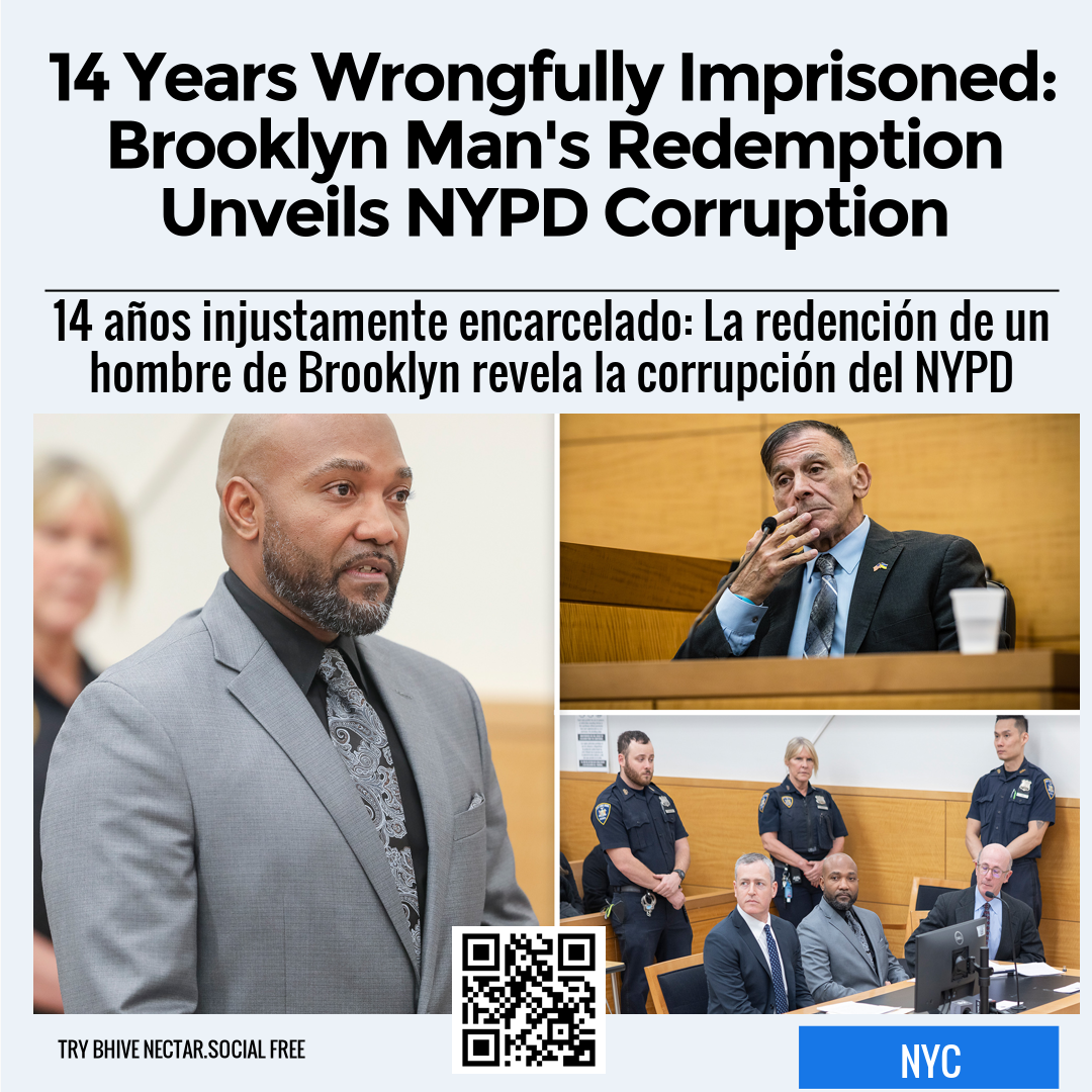 14 Years Wrongfully Imprisoned: Brooklyn Man's Redemption Unveils NYPD Corruption