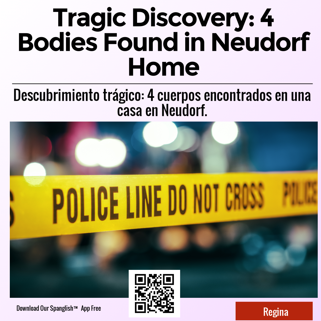 Tragic Discovery: 4 Bodies Found in Neudorf Home