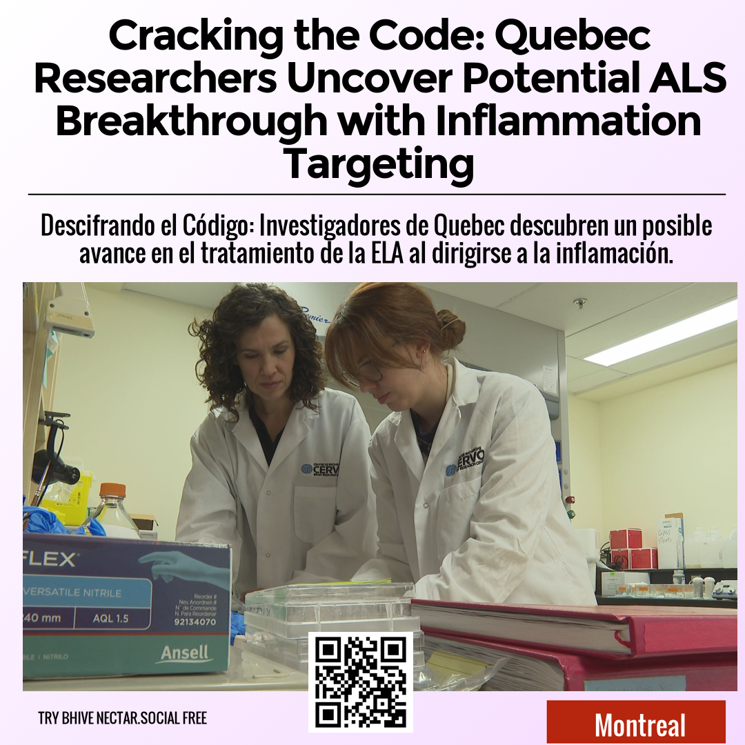 Cracking the Code: Quebec Researchers Uncover Potential ALS Breakthrough with Inflammation Targeting