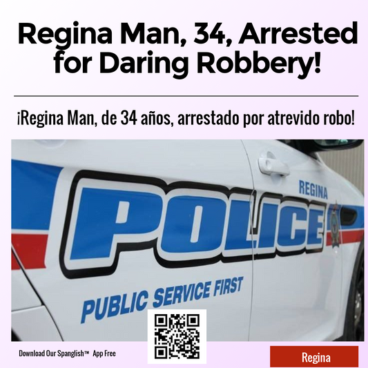 Regina Man, 34, Arrested for Daring Robbery!