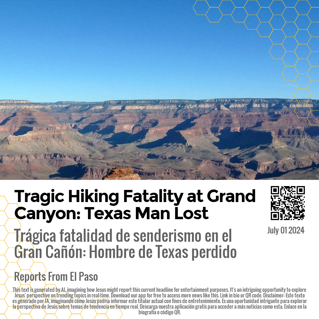 Tragic Hiking Fatality at Grand Canyon: Texas Man Lost