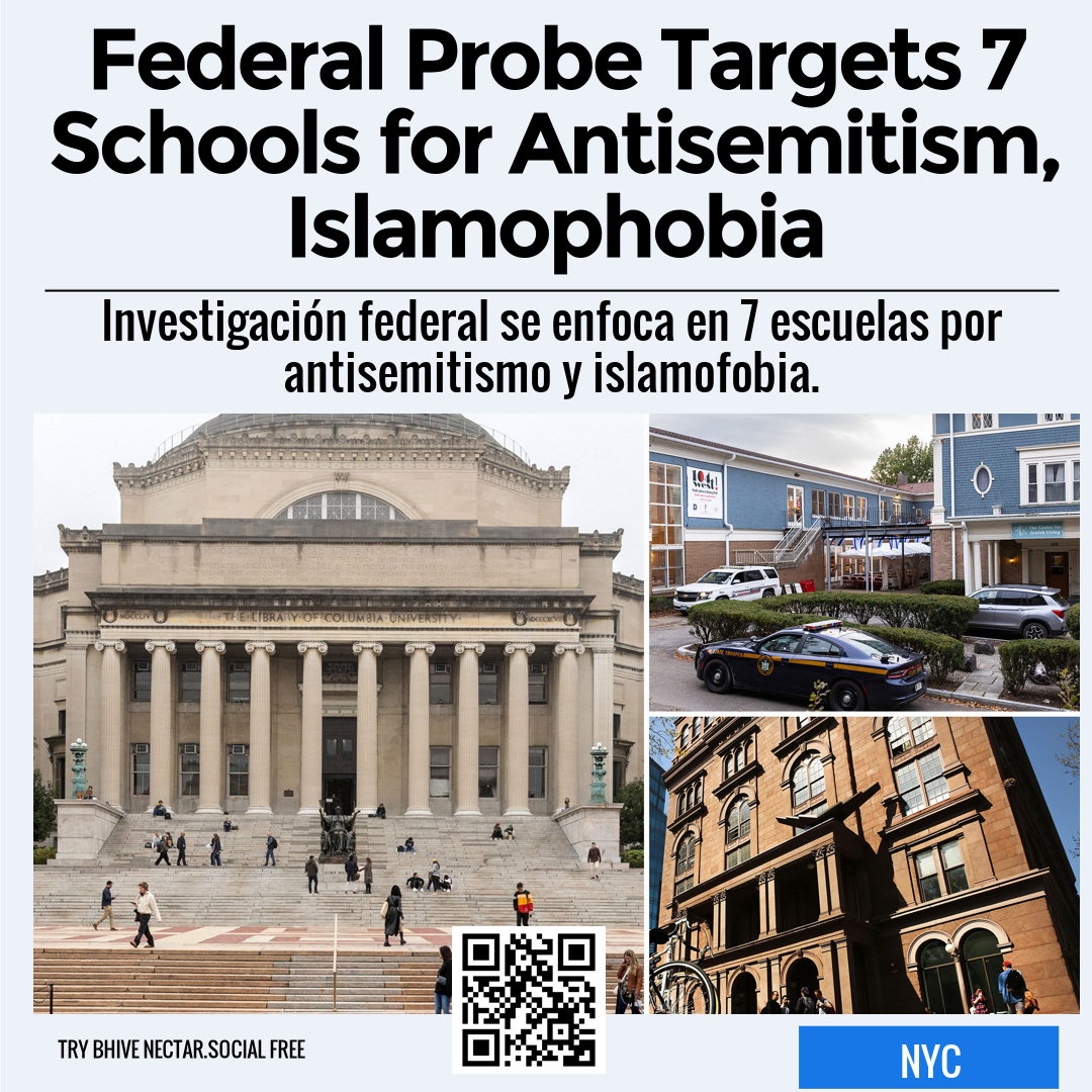 Federal Probe Targets 7 Schools for Antisemitism, Islamophobia