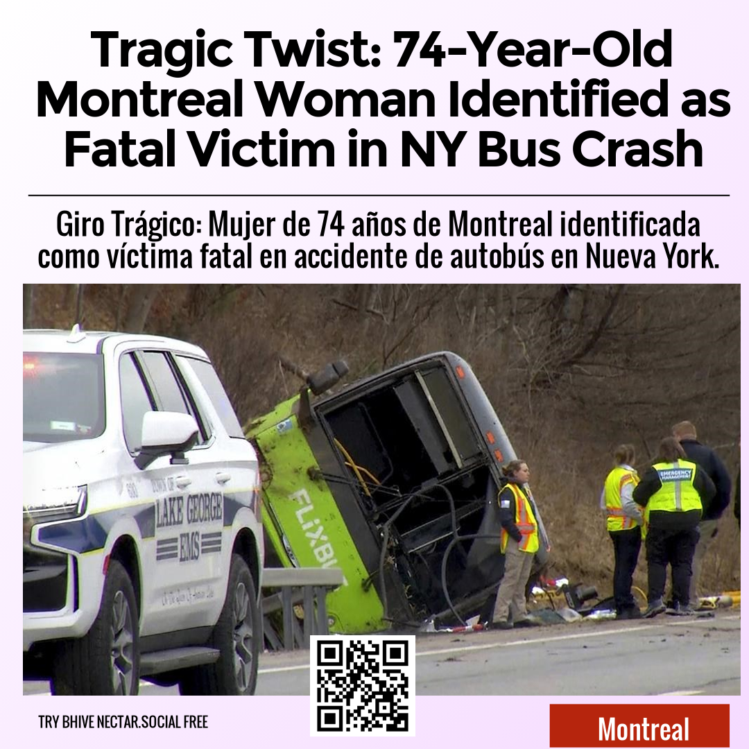 Tragic Twist: 74-Year-Old Montreal Woman Identified as Fatal Victim in NY Bus Crash