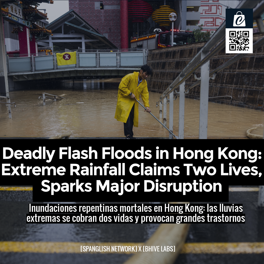 Deadly Flash Floods in Hong Kong: Extreme Rainfall Claims Two Lives, Sparks Major Disruption