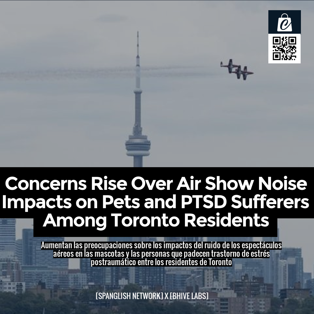 Concerns Rise Over Air Show Noise Impacts on Pets and PTSD Sufferers Among Toronto Residents