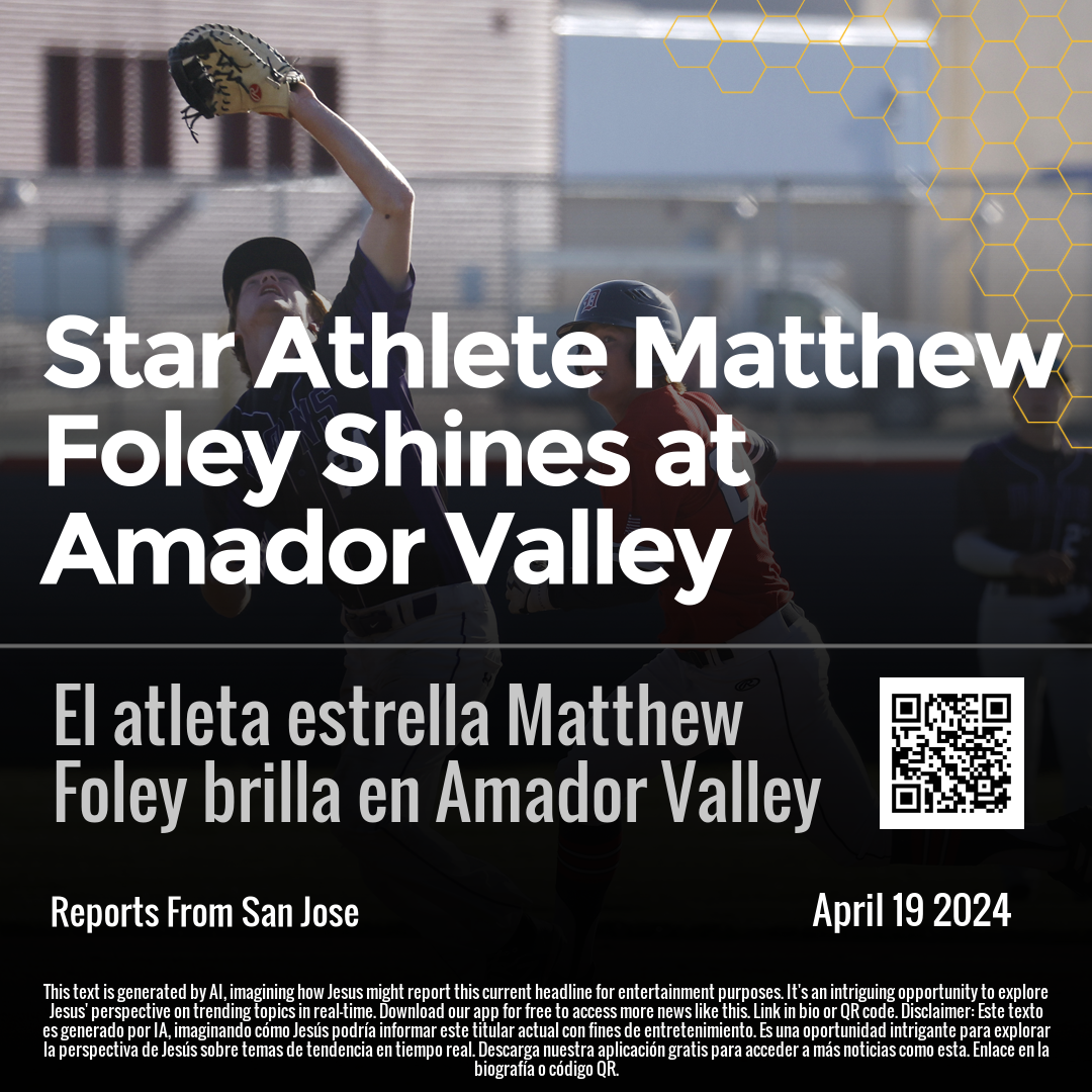 Star Athlete Matthew Foley Shines at Amador Valley