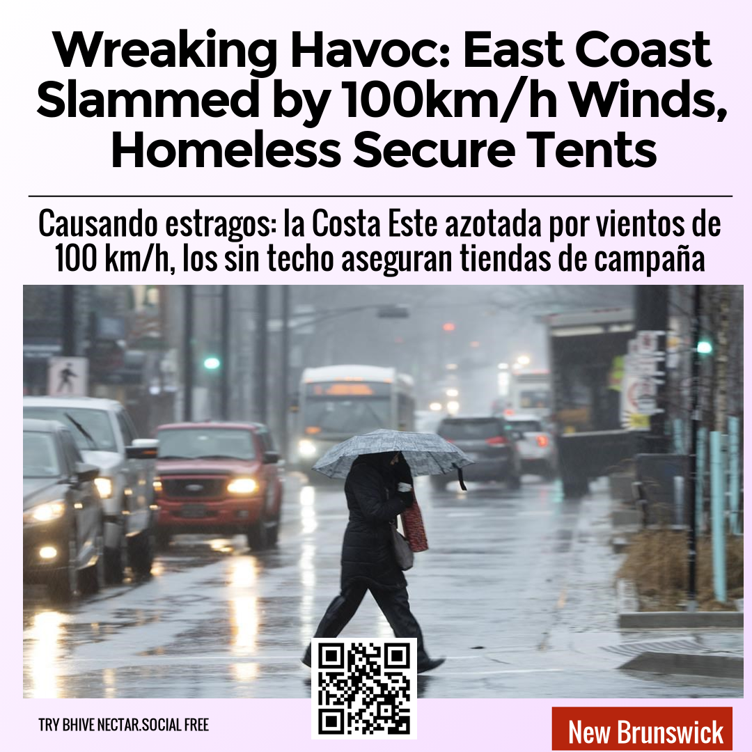 Wreaking Havoc: East Coast Slammed by 100km/h Winds, Homeless Secure Tents