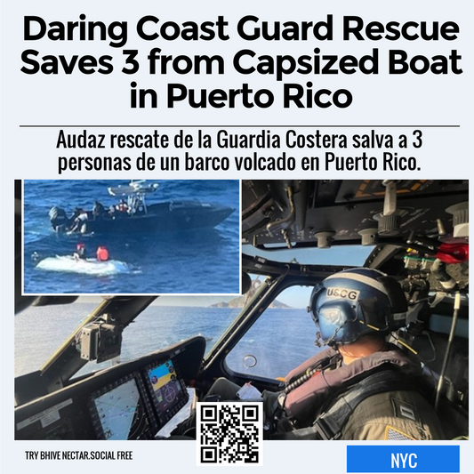 Daring Coast Guard Rescue Saves 3 from Capsized Boat in Puerto Rico