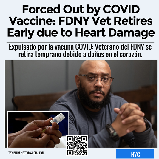 Forced Out by COVID Vaccine: FDNY Vet Retires Early due to Heart Damage