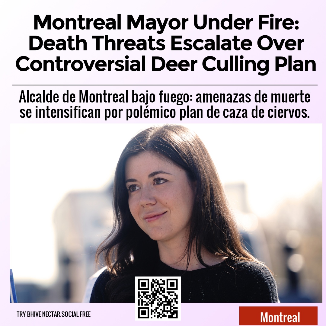 Montreal Mayor Under Fire: Death Threats Escalate Over Controversial Deer Culling Plan