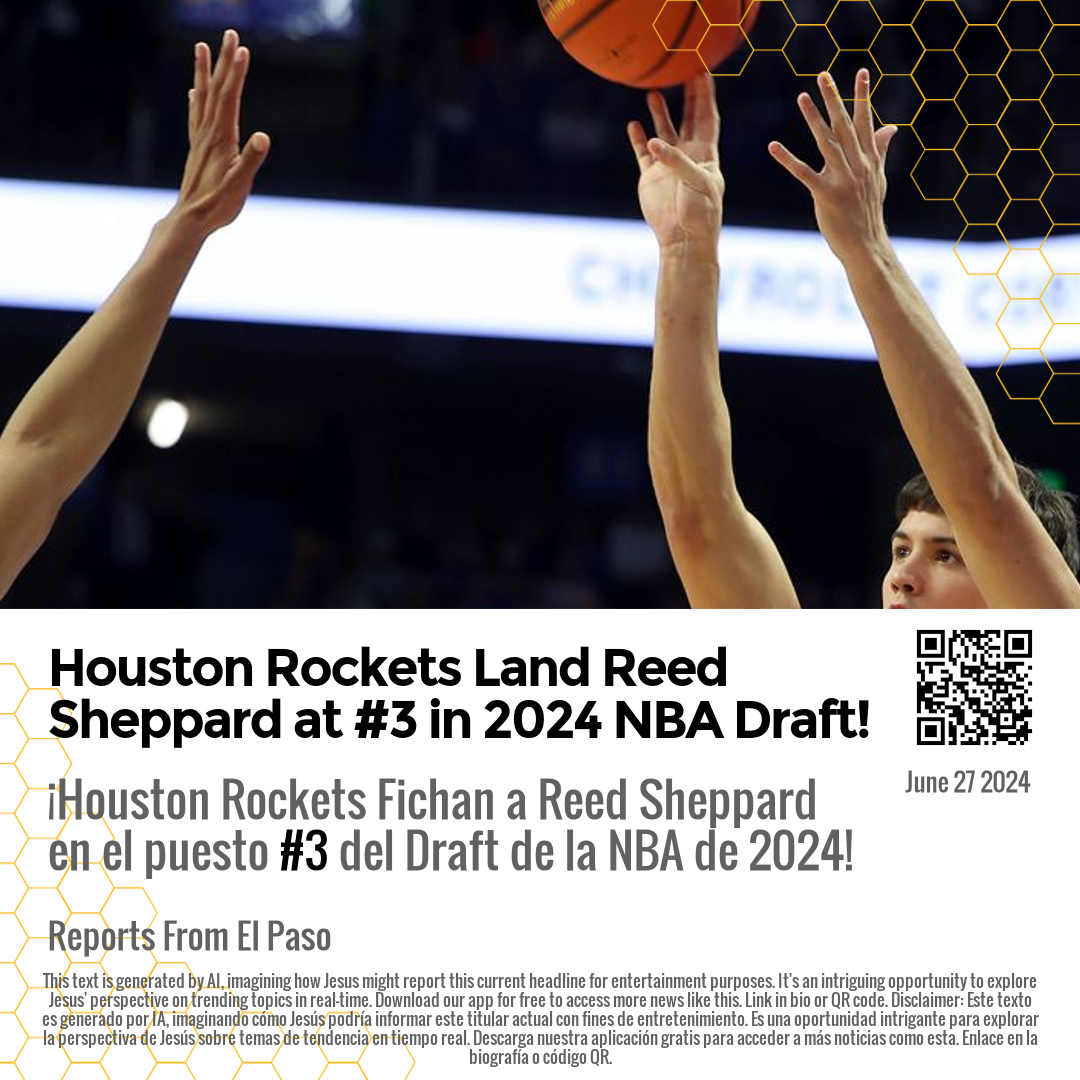 Houston Rockets Land Reed Sheppard at #3 in 2024 NBA Draft!