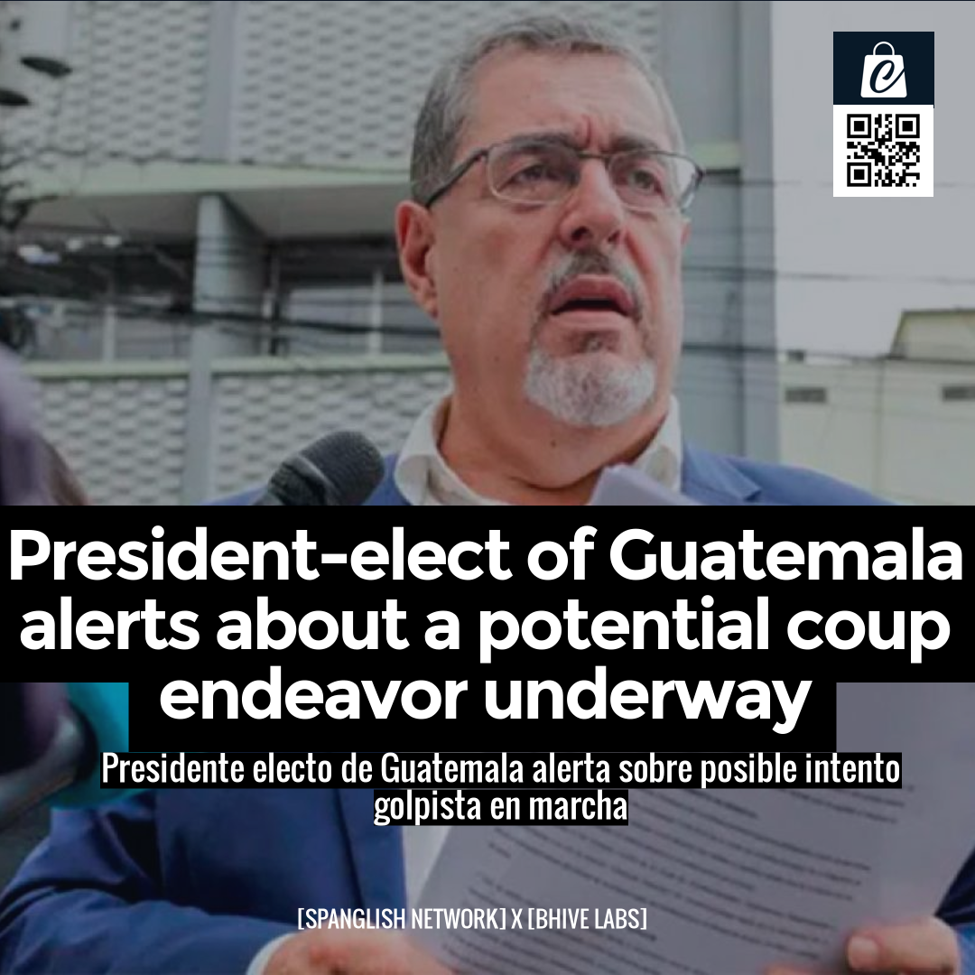 President-elect of Guatemala alerts about a potential coup endeavor underway