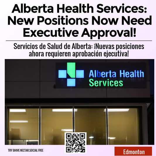 Alberta Health Services: New Positions Now Need Executive Approval!