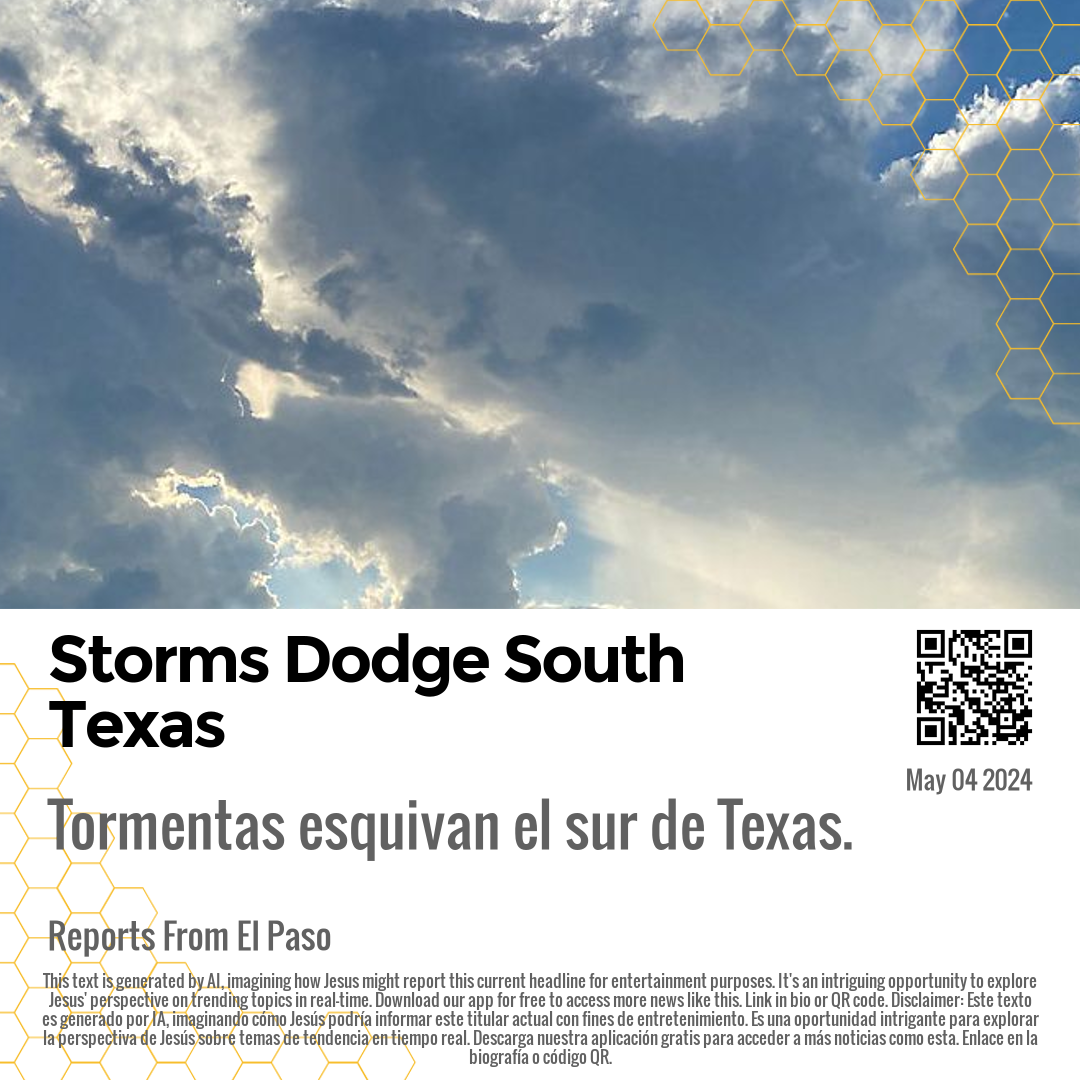 Storms Dodge South Texas