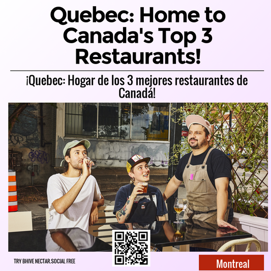 Quebec: Home to Canada's Top 3 Restaurants!