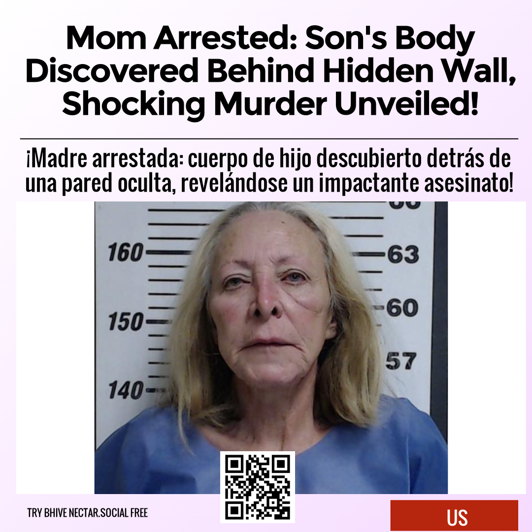 Mom Arrested: Son's Body Discovered Behind Hidden Wall, Shocking Murder Unveiled!