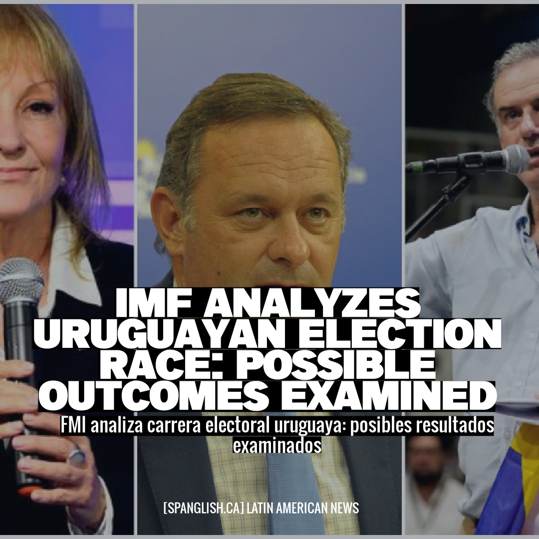 IMF Analyzes Uruguayan Election Race: Possible Outcomes Examined