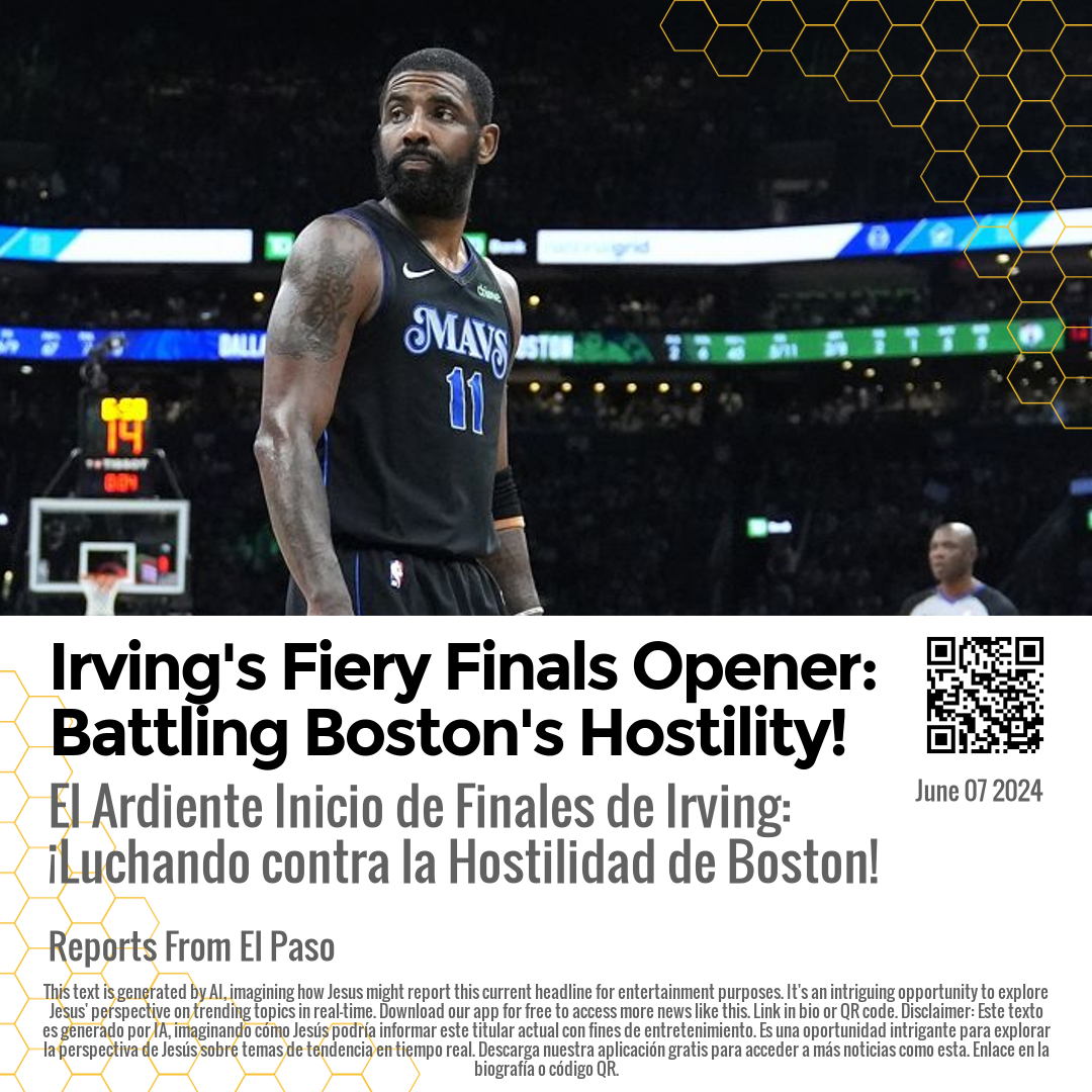 Irving's Fiery Finals Opener: Battling Boston's Hostility!