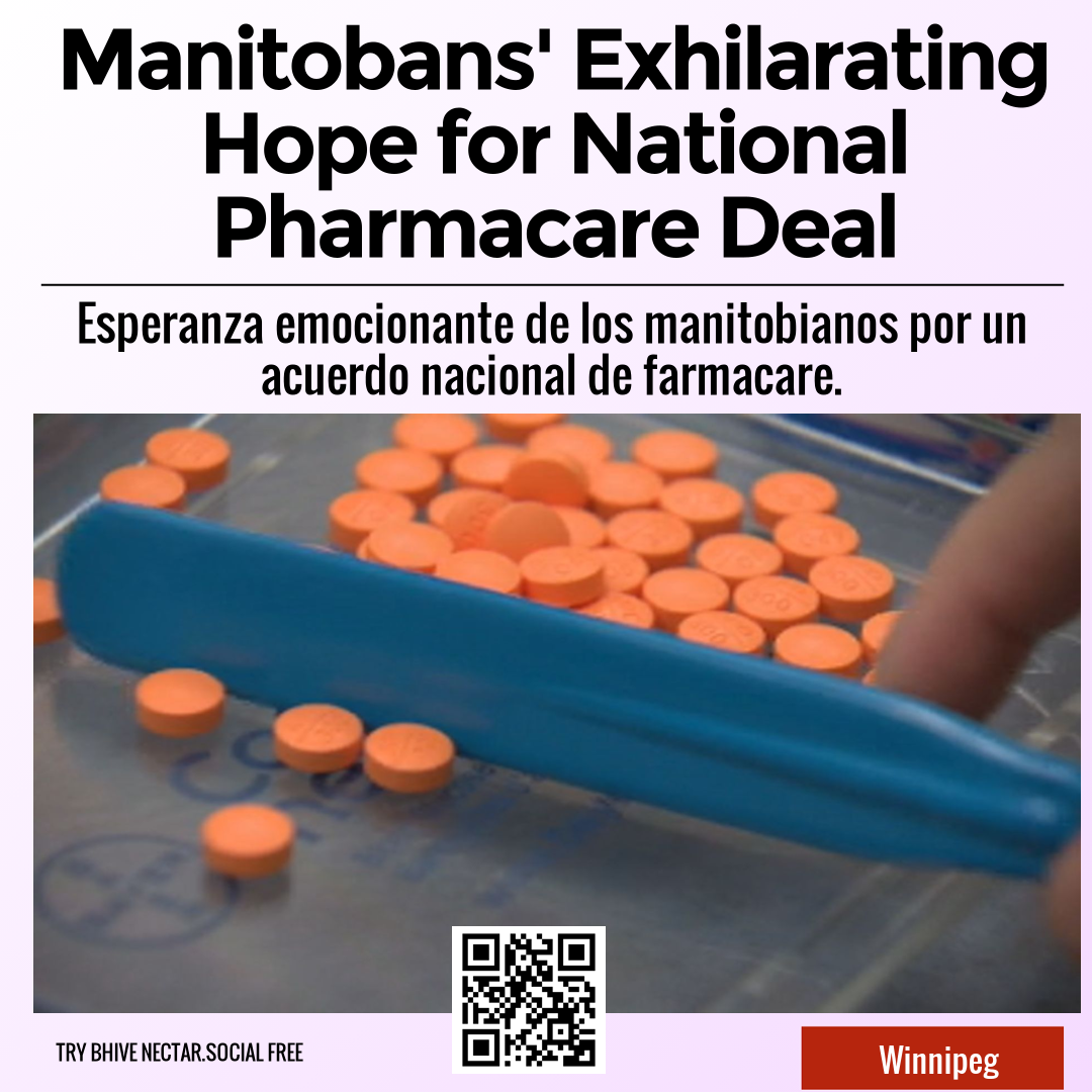 Manitobans' Exhilarating Hope for National Pharmacare Deal