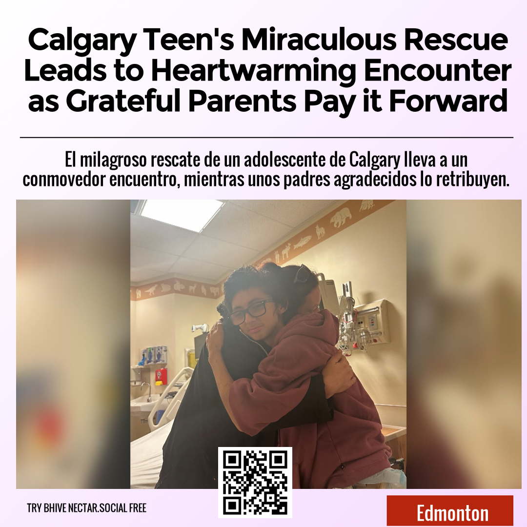Calgary Teen's Miraculous Rescue Leads to Heartwarming Encounter as Grateful Parents Pay it Forward