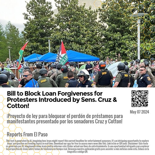 Bill to Block Loan Forgiveness for Protesters Introduced by Sens. Cruz & Cotton!