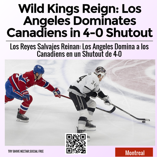 Wild Kings Reign: Los Angeles Dominates Canadiens in 4-0 Shutout