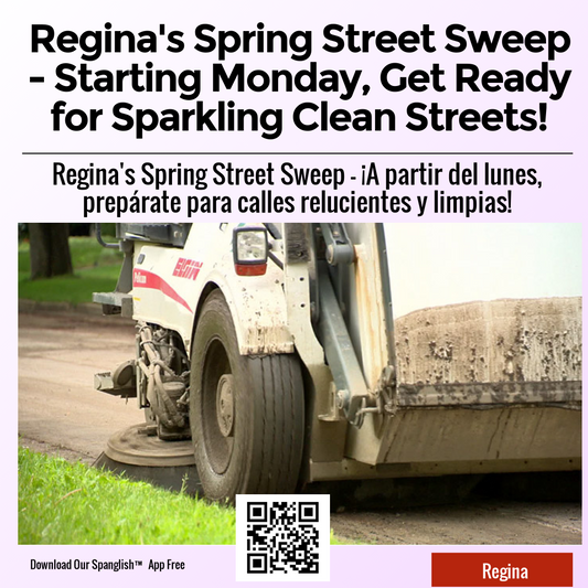 Regina's Spring Street Sweep - Starting Monday, Get Ready for Sparkling Clean Streets!