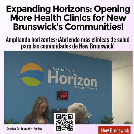 Expanding Horizons: Opening More Health Clinics for New Brunswick's Communities!