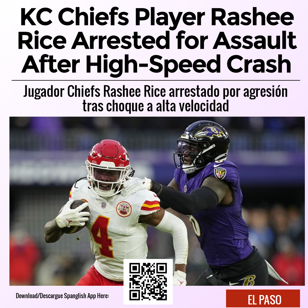 KC Chiefs Player Rashee Rice Arrested for Assault After High-Speed Crash